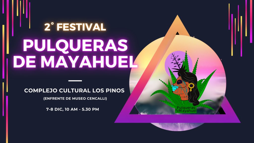 Disfruta del 2° Festival Pulqueras de Mayahuel en la CDMX