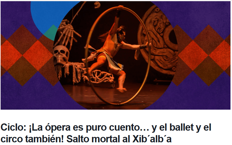 Salto mortal al Xib’alb’a: circo contemporáneo inspirado en el Popol Vuh